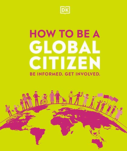 How to be a Global Citizen: Be Informed. Get Involved. von DK